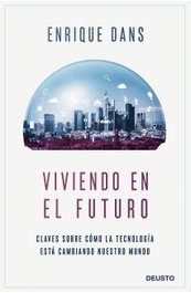 Viviendo en el futuro, Enrique Dans - DEUSTO