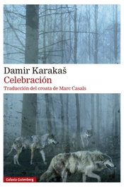 Celebración, Damir Karakaü - GALAXIA GUTENBERG