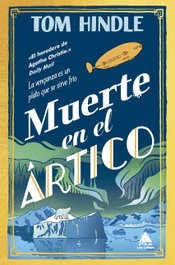 Muerte en el Ártico, Tom Hindle - ATICO DE LIBROS