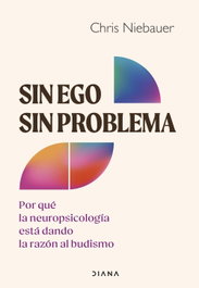 Sin ego, sin problema, Chris Niebauer - DIANA EDITORIAL