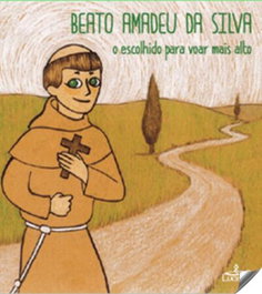LUCERNA, Beato Amadeu da Silva: o escolhido para voar mais alto, AA.VV. - LUCERNA