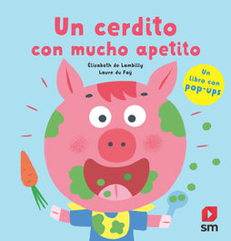 SM, Un cerdito con mucho apetito, Élisabeth de Lambilly - SM