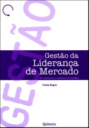 Gestao da LideranÇa de Mercado, Paulo Bogas - QUIMERA EDITORES