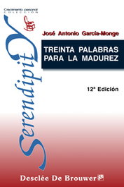 Treinta palabras para la madurez, Jose Antonio Garcia-monge - DESCLEE DE BROUWER