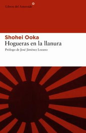 Hogueras en la llanura, Shohei Ooka - LIBROS DEL ASTEROIDE