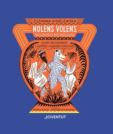 NOLENS VOLENS. Vulguis o no vulguis, Zuzanna Kisielewska - Editorial Joventut