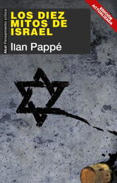 Los diez mitos de Israel, Ilan Pappé - AKAL
