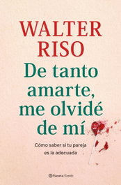 De tanto amarte, me olvidé de mí, Walter Riso - ZENITH