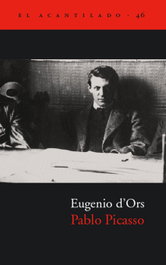 Pablo Picasso, Eugenio D´Ors - ACANTILADO EDITORIAL