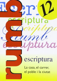 Escriptura Rum 2000. T.12. La casa, el carrer, el poble i le ciutat, Rosa Maria Martí Fuster / J. Nadal - NADAL EDARCA EDITORIAL