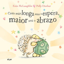 Canto máis longa sexa a espera, maior será o abrazo, Eoin McLaughlin / Polly Dunbar - Algar Editorial