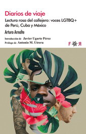 Flores Raras, Diarios de viaje: Lectura rosa del callejero. Voces LGTBQ+ - Arturo Arnalte