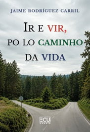 Ir e vir, po lo caminho da vida, Jaime Rodriguez Carril - ECU