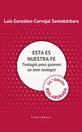 Esta es nuestra fe, Luis González-Carvajal Santabárbara - SALTERRAE