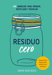 Residuo Cero, Erin Rhoads - Cinco Tintas