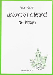 ELABORACIÓN ARTESANAL DE LICORES, George, H. - ACRIBIA