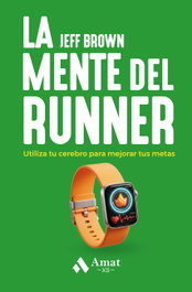 La mente del runner, Jeff Brown - AMAT EDITORIAL