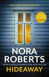 Hideaway, Nora Roberts - LITTLE BROWN