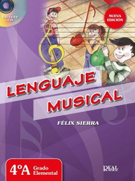 REAL MUSICAL, Lenguaje Musical 4ºa Grado Elemental - Felix Sierra