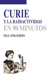 Curie y la radioactividad, Paul Strathern - SIGLO XXI EDITORES