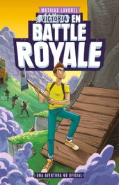 Victoria en Battle Royale, Mathias Lavorel - PLANETA JUNIOR