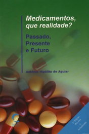Medicamentos, que Realidade?, António Hipólito de Aguiar - CLIMEPSI EDITORES