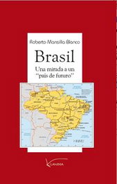 BRASIL: UNA MIRADA A UN 'PAÍS DE FUTURO', Roberto Mansilla Blanco - LANDOA