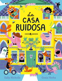 COCO BOOKS, La casa ruidosa, Sally Nicholls - COCO BOOKS