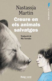 Creure en els animals salvatges, Nastassja Martin - RAIG VERD EDITORIAL