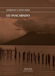 Lo inacabado, Mariano Calvo Haya - EOLAS