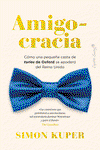 Amigocracia, Simon Kuper - CAPITAN SWING LIBROS