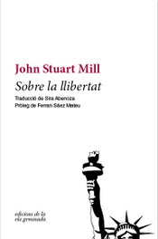 Sobre la llibertat, John Stuart Mill - ELA GEMINADA EDICIONS