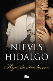 HIJOS DE OTRO BARRO, Nieves Hidalgo - B DE BOLSILLO