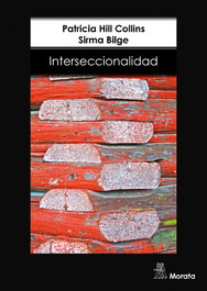 Interseccionalidad, Patricia Hill Collins, Sirma Bilge - Morata Editorial