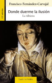 Donde duerme la ilusión, Francisco Fernández-Carvajal - PALABRA