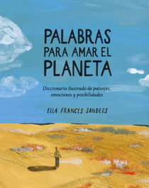 Palabras para amar el planeta, Ella Frances Sanders - LIBROS DEL ZORRO ROJO