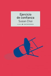 Ejercicio de confianza, Susan Choi - ALBA