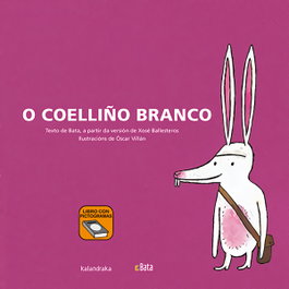 O coelliño branco, B.A.T.A. - KALANDRAKA