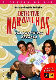 Detective Maravilhas: Faz das Tripas Coração, Maria do Rosario Pedreira - VERBO