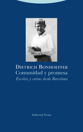 Comunidad y promesa, Dietrich Bonhoeffer - TROTTA EDITORIAL