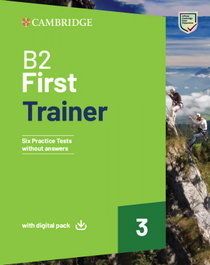 CAMBRIDGE, B2 First Trainer 3 sin respuestas con pack digital - AA.VV.