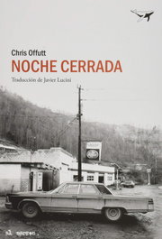 Noche cerrada, Chris Offutt - SAJALIN