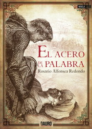 El acero de la palabra, Rosario Alfonsea Redondo - DAURO
