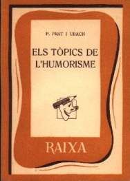 TOPICS DE L'HUMORISME, Prat I Ubach, P. - MOLL EDITORIAL