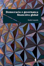 Democracia e governança financeira global, Murilo Gaspardo - ALAMEDA