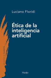 Ética de la inteligencia artificial, Luciano Floridi - HERDER