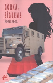 Gorka, sígueme, Ángel Regil - EDITORIAL ADARVE