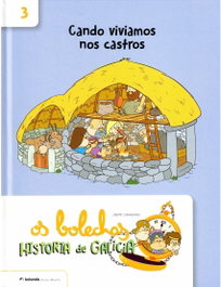 Os Bolechas. Historia de Galicia. Cando viviamos nos castros, Jose Carreiro Monteiro - BOLANDA