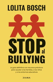Stop al bullying, Lolita Bosch - DIANA EDITORIAL