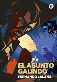 El asunto Galindo, Fernando Lalana Josa - BAMBU